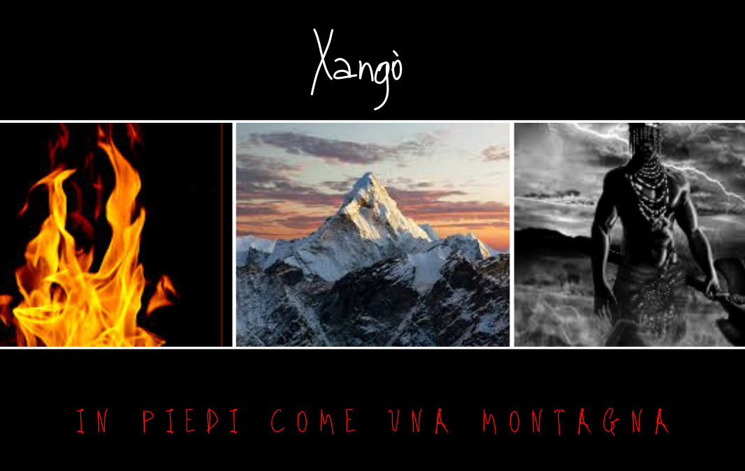 Xangò, In Piedi Come una Montagna